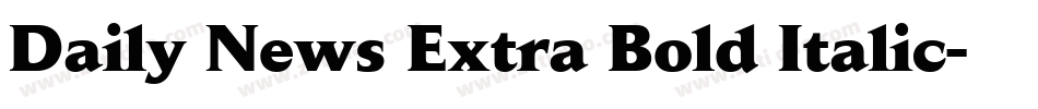 Daily News Extra Bold Italic字体转换
